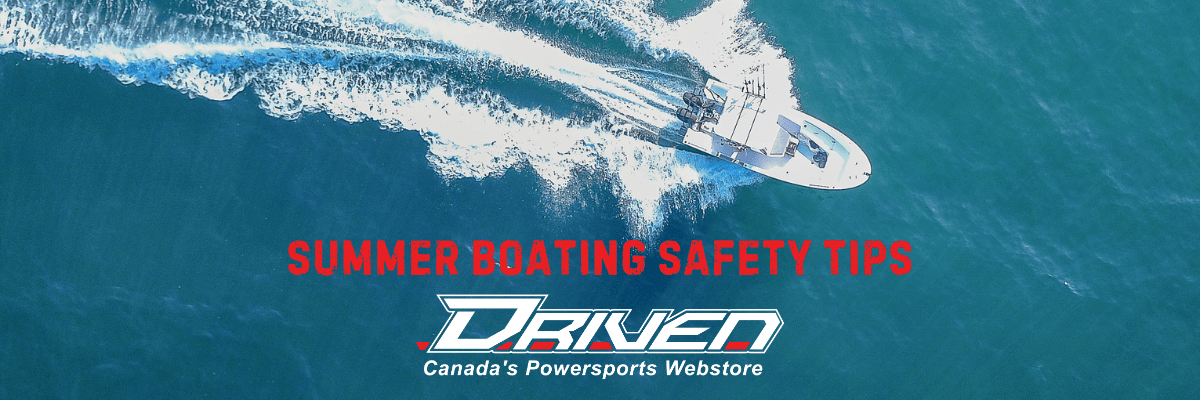 Summer Boating Safety Tips - Driven Powersports Inc.