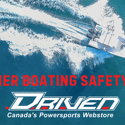 Summer Boating Safety Tips - Driven Powersports Inc.